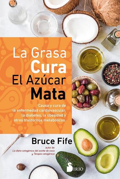 LA GRASA CURA, EL AZÚCAR MATA | 9788418531033 | FIFE, BRUCE | Galatea Llibres | Llibreria online de Reus, Tarragona | Comprar llibres en català i castellà online