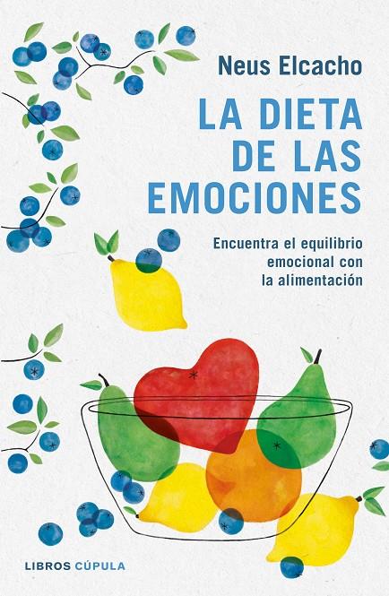 LA DIETA DE LAS EMOCIONES | 9788448023836 | ELCACHO ROVIRA, NEUS | Galatea Llibres | Llibreria online de Reus, Tarragona | Comprar llibres en català i castellà online