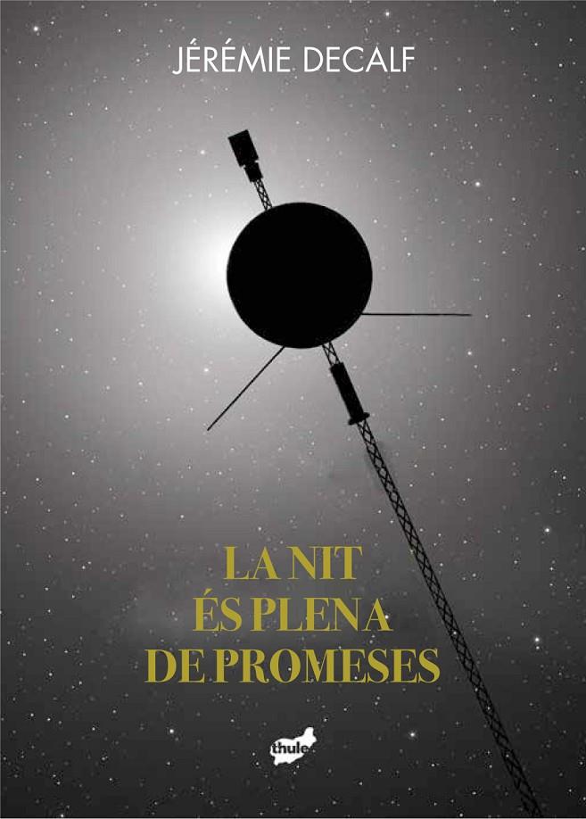 LA NIT ÉS PLENA DE PROMESES | 9788418702228 | DECALF, JÉRÉMIE | Galatea Llibres | Llibreria online de Reus, Tarragona | Comprar llibres en català i castellà online