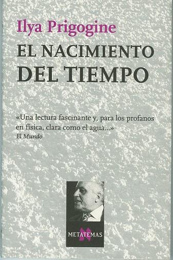 EL NACIMIENTO DEL TIEMPO | 9788472232921 | PRIGOGINE, ILYA | Galatea Llibres | Llibreria online de Reus, Tarragona | Comprar llibres en català i castellà online