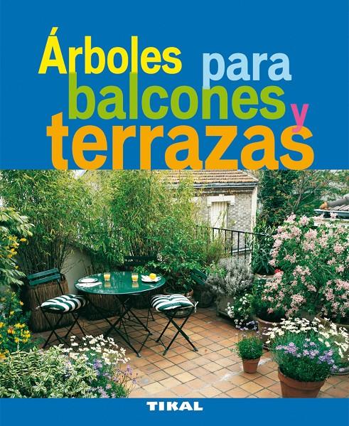 ÁRBOLES PARA BALCONES Y TERRAZAS | 9788492678945 | BONDVEL, PHILIPPE | Galatea Llibres | Llibreria online de Reus, Tarragona | Comprar llibres en català i castellà online