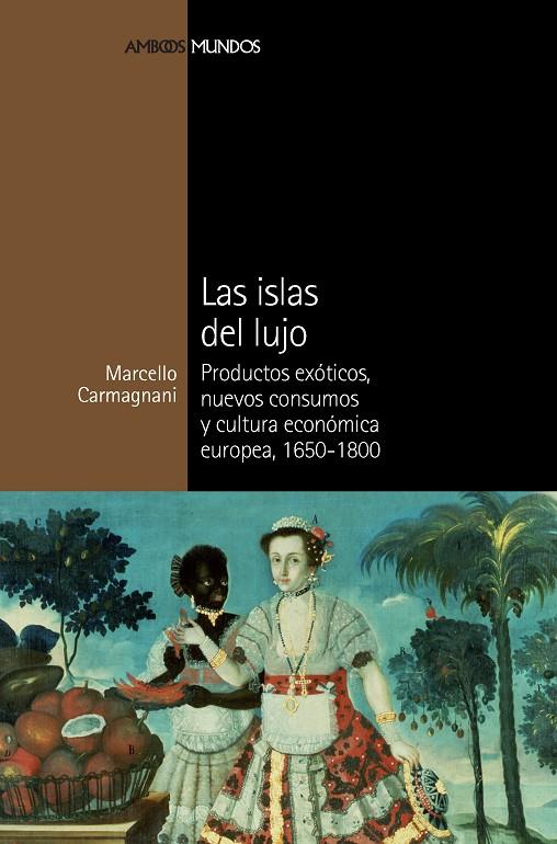 LAS ISLAS DE LUJO | 9788492820696 | CARMAGNANI, MARCELLO | Galatea Llibres | Librería online de Reus, Tarragona | Comprar libros en catalán y castellano online