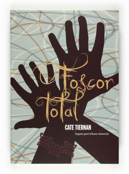 FOSCOR TOTAL | 9788466128964 | TIERNAN, CATE | Galatea Llibres | Llibreria online de Reus, Tarragona | Comprar llibres en català i castellà online