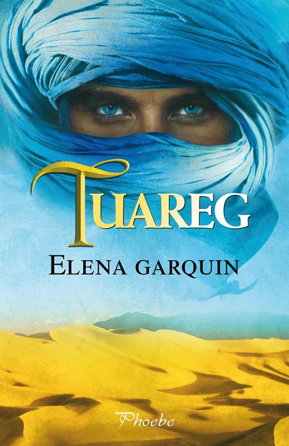 TUAREG | 9788415433934 | GARQUIN, ELENA | Galatea Llibres | Llibreria online de Reus, Tarragona | Comprar llibres en català i castellà online