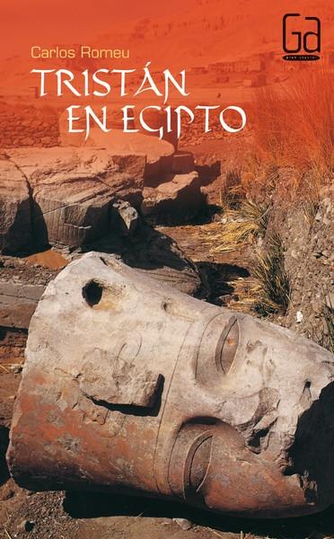 TRISTAN EN EGIPTO | 9788434860919 | ROMEU, CARLOS | Galatea Llibres | Llibreria online de Reus, Tarragona | Comprar llibres en català i castellà online