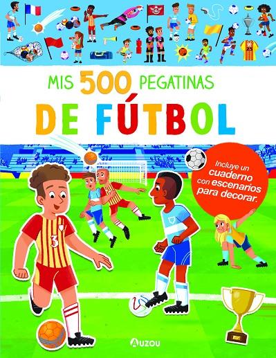 MIS 500 PEGATINAS DE FÚTBOL | 9791039526562 | Galatea Llibres | Llibreria online de Reus, Tarragona | Comprar llibres en català i castellà online