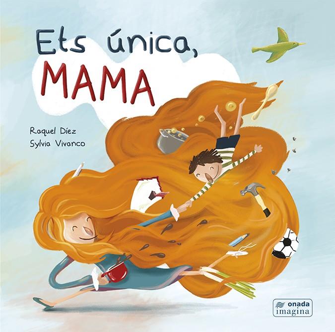 ETS ÚNICA, MAMA | 9788417638696 | DÍEZ REAL, RAQUEL | Galatea Llibres | Llibreria online de Reus, Tarragona | Comprar llibres en català i castellà online