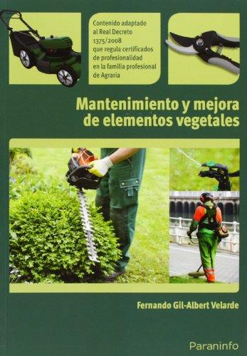 MANTENIMIENTO Y MEJORA DE ELEMENTOS VEGETALES | 9788428332798 | GIL ALBERT VELARDE,FERNANDO | Galatea Llibres | Llibreria online de Reus, Tarragona | Comprar llibres en català i castellà online