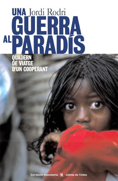 GUERRA AL PARADIS, UNA | 9788495317353 | RODRI, JORDI | Galatea Llibres | Llibreria online de Reus, Tarragona | Comprar llibres en català i castellà online