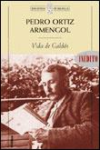 VIDA DE GALDOS | 9788484320739 | ORTIZ-ARMENGOL, PEDRO | Galatea Llibres | Librería online de Reus, Tarragona | Comprar libros en catalán y castellano online