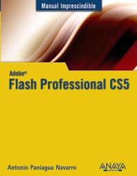 FLASH PROFESSIONAL CS5 | 9788441528307 | PANIAGUA NAVARRO, ANTONIO | Galatea Llibres | Llibreria online de Reus, Tarragona | Comprar llibres en català i castellà online