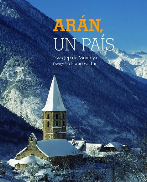 ARÁN UN PAÍS | 9788497859219 | FRANCESC TUR/JÉP DE MONTOYA | Galatea Llibres | Llibreria online de Reus, Tarragona | Comprar llibres en català i castellà online