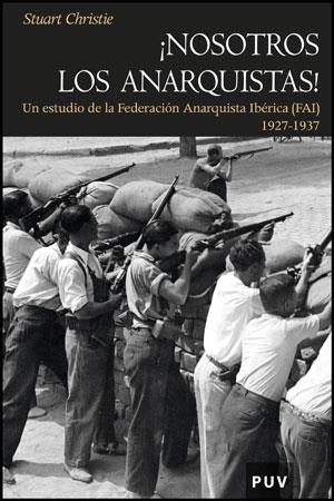 NOSOTROS LOS ANARQUISTAS | 9788437078489 | CHRISTIE, STUART | Galatea Llibres | Llibreria online de Reus, Tarragona | Comprar llibres en català i castellà online