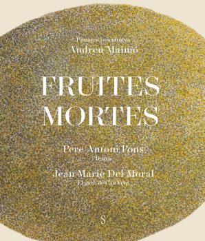 FRUITES MORTES | 9788494547089 | MAIMO, ANDREU | Galatea Llibres | Llibreria online de Reus, Tarragona | Comprar llibres en català i castellà online