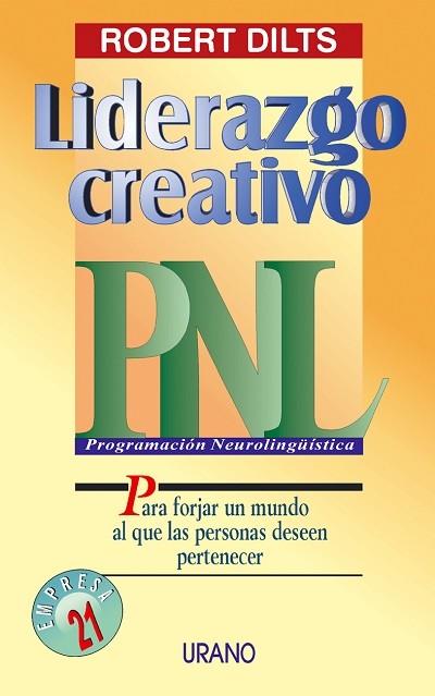 LIDERAZGO CREATIVO .PNL. | 9788479532857 | DILSTS, ROBERT | Galatea Llibres | Llibreria online de Reus, Tarragona | Comprar llibres en català i castellà online