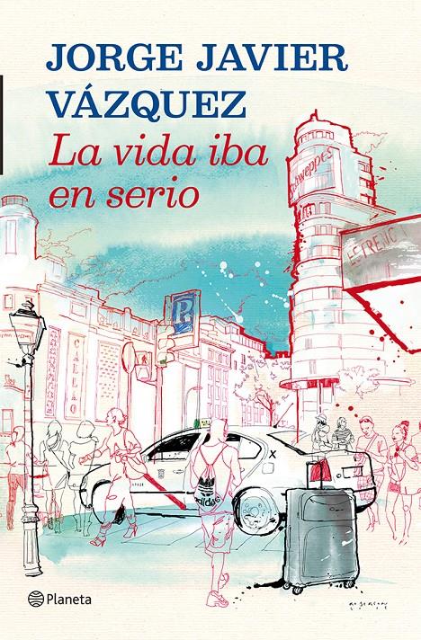 LA VIDA IBA EN SERIO | 9788408013907 | VÁZQUEZ, JORGE JAVIER | Galatea Llibres | Librería online de Reus, Tarragona | Comprar libros en catalán y castellano online