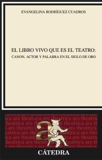 EL LIBRO VIVO QUE ES EL TEATRO | 9788437630359 | RODRÍGUEZ CUADROS, EVANGELINA | Galatea Llibres | Librería online de Reus, Tarragona | Comprar libros en catalán y castellano online