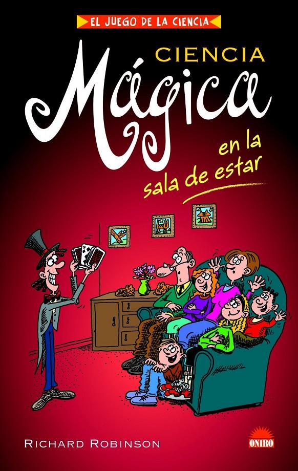 CIENCIA MAGICA EN LA SALA DE ESTAR | 9788497542869 | ROBINSON, RICHARD | Galatea Llibres | Llibreria online de Reus, Tarragona | Comprar llibres en català i castellà online