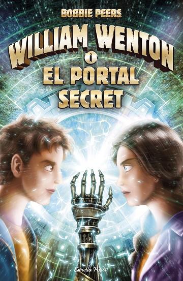 WILLIAM WENTON I EL PORTAL SECRET | 9788491374657 | PEERS, BOBBIE | Galatea Llibres | Llibreria online de Reus, Tarragona | Comprar llibres en català i castellà online