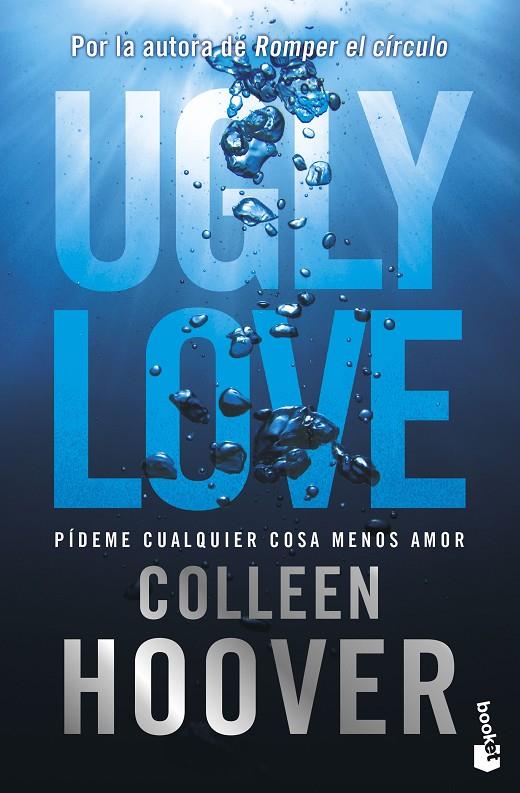 UGLY LOVE. PÍDEME CUALQUIER COSA MENOS AMOR | 9788408297697 | HOOVER, COLLEEN | Galatea Llibres | Llibreria online de Reus, Tarragona | Comprar llibres en català i castellà online