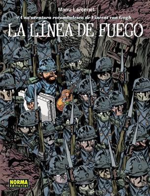 LINEA DE FUEGO, UNA AVENTURA ROCAMBOLESCA DE VINCENT VAN GOGH, LA | 9788498142150 | LARCENET, MANU | Galatea Llibres | Librería online de Reus, Tarragona | Comprar libros en catalán y castellano online