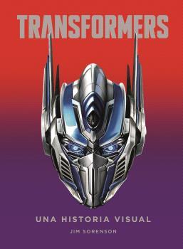 TRANSFORMERS. UNA HISTORIA VISUAL | 9788467944518 | SORENSON, JIM | Galatea Llibres | Llibreria online de Reus, Tarragona | Comprar llibres en català i castellà online