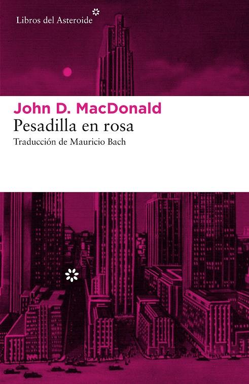 PESADILLA EN ROSA | 9788416213870 | MACDONALD, JOHN D. | Galatea Llibres | Llibreria online de Reus, Tarragona | Comprar llibres en català i castellà online