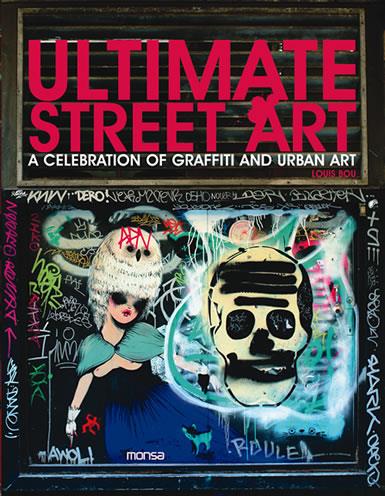 ULTIMATE STREET  ART | 9788496823846 | BOU, LOUIS | Galatea Llibres | Llibreria online de Reus, Tarragona | Comprar llibres en català i castellà online