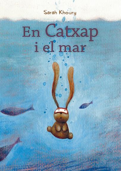 EN CATXAP I EL MAR | 9788491453147 | KHOURY, SARAH | Galatea Llibres | Llibreria online de Reus, Tarragona | Comprar llibres en català i castellà online