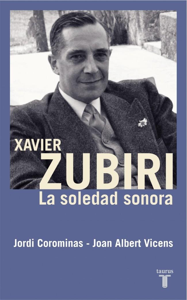 XAVIER ZUBIRI : LA SOLEDAD SONORA | 9788430606030 | COROMINAS ESCUDE, JORDI | Galatea Llibres | Librería online de Reus, Tarragona | Comprar libros en catalán y castellano online