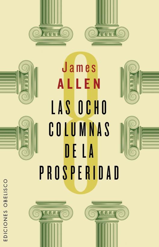 LAS OCHO COLUMNAS DE LA PROSPERIDAD | 9788491110927 | ALLEN, JAMES | Galatea Llibres | Llibreria online de Reus, Tarragona | Comprar llibres en català i castellà online