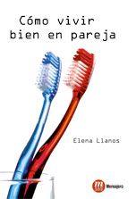 CÓMO VIVIR BIEN EN PAREJA | 9788427130951 | LLANOS, ELENA | Galatea Llibres | Llibreria online de Reus, Tarragona | Comprar llibres en català i castellà online