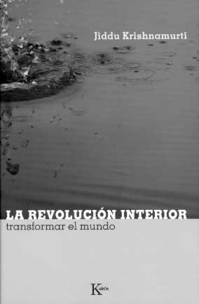 REVOLUCION INTERIOR | 9788472456723 | KRISHNAMURTI, JEDDU | Galatea Llibres | Librería online de Reus, Tarragona | Comprar libros en catalán y castellano online