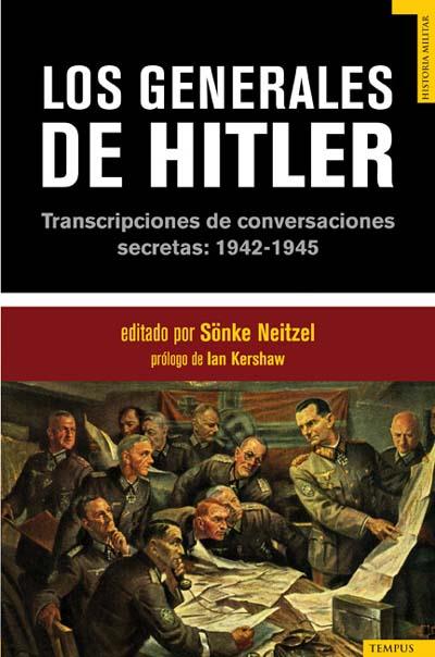 GENERALES DE HITLER, LOS | 9788492567010 | NEITZEL, SONKE | Galatea Llibres | Librería online de Reus, Tarragona | Comprar libros en catalán y castellano online