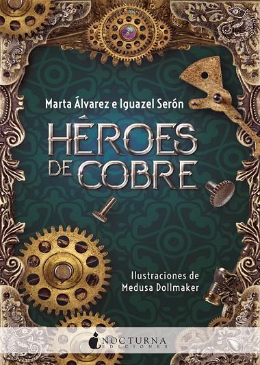 HÉROES DE COBRE | 9788416858903 | ÁLVAREZ, MARTA/SERÓN, IGUAZEL | Galatea Llibres | Llibreria online de Reus, Tarragona | Comprar llibres en català i castellà online