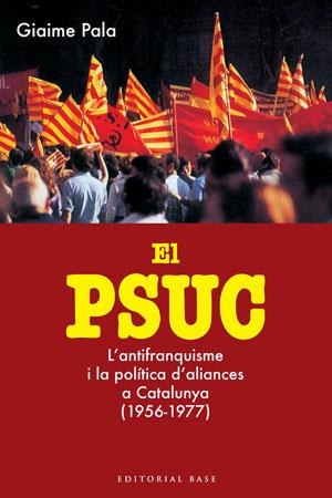 PSUC (1956-1977) | 9788415267324 | PALA, GIAIME | Galatea Llibres | Llibreria online de Reus, Tarragona | Comprar llibres en català i castellà online