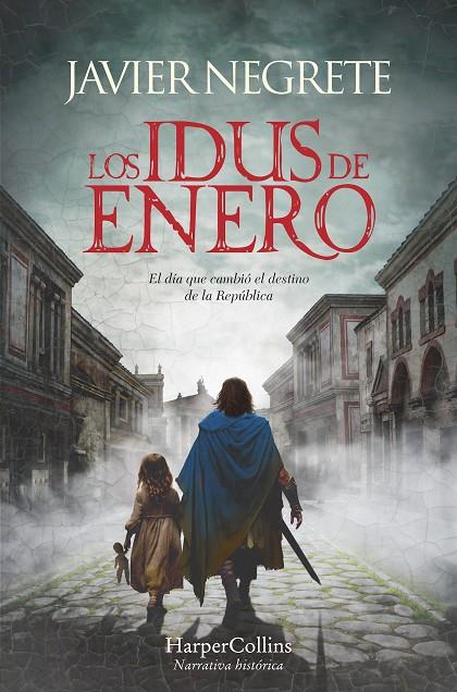 LOS IDUS DE ENERO | 9788419809513 | NEGRETE, JAVIER | Galatea Llibres | Llibreria online de Reus, Tarragona | Comprar llibres en català i castellà online