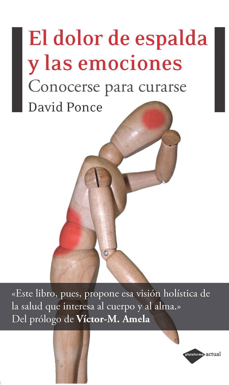 DOLOR DE ESPALDA Y LAS EMOCIONES, EL | 9788496981881 | PONCE, DAVID | Galatea Llibres | Llibreria online de Reus, Tarragona | Comprar llibres en català i castellà online