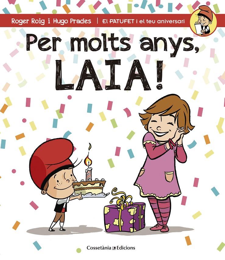 PER MOLTS ANYS, LAIA! | 9788490344415 | ROIG CÉSAR, ROGER | Galatea Llibres | Llibreria online de Reus, Tarragona | Comprar llibres en català i castellà online