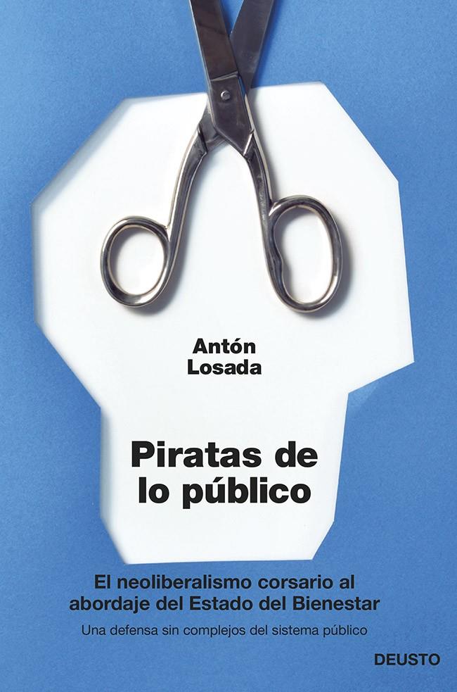 PIRATAS DE LO PÚBLICO | 9788423417148 | LOSADA, ANTON | Galatea Llibres | Llibreria online de Reus, Tarragona | Comprar llibres en català i castellà online