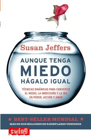 AUNQUE TENGA MIEDO HAGALO IGUAL | 9788496746060 | JEFFERS, SUSAN | Galatea Llibres | Llibreria online de Reus, Tarragona | Comprar llibres en català i castellà online