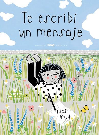 TE ESCRIBí UN MENSAJE | 9788494728440 | BOYD, LIZI | Galatea Llibres | Llibreria online de Reus, Tarragona | Comprar llibres en català i castellà online