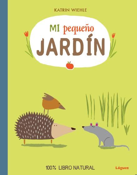 MI PEQUEÑO JARDÍN | 9788494230547 | WIEHLE, KATRIN | Galatea Llibres | Librería online de Reus, Tarragona | Comprar libros en catalán y castellano online