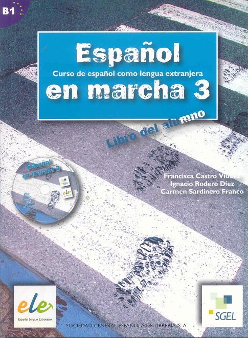 ESPAÑOL EN MARCHA 3 ALUMNO + CD | 9788497782401 | CASTRO, FRANCISCA/RODERO, IGNACIO/SARDINERO, CARMEN | Galatea Llibres | Librería online de Reus, Tarragona | Comprar libros en catalán y castellano online