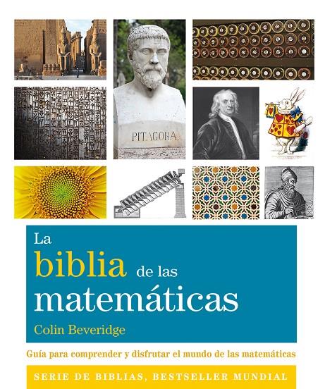 LA BIBLIA DE LAS MATEMÁTICAS | 9788484456230 | BEVERIDGE, COLIN | Galatea Llibres | Llibreria online de Reus, Tarragona | Comprar llibres en català i castellà online