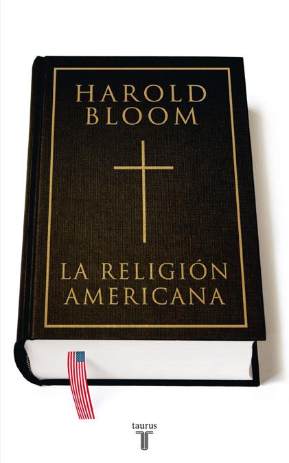 RELIGION AMERICANA, LA | 9788430606955 | BLOOM, HAROLD | Galatea Llibres | Librería online de Reus, Tarragona | Comprar libros en catalán y castellano online