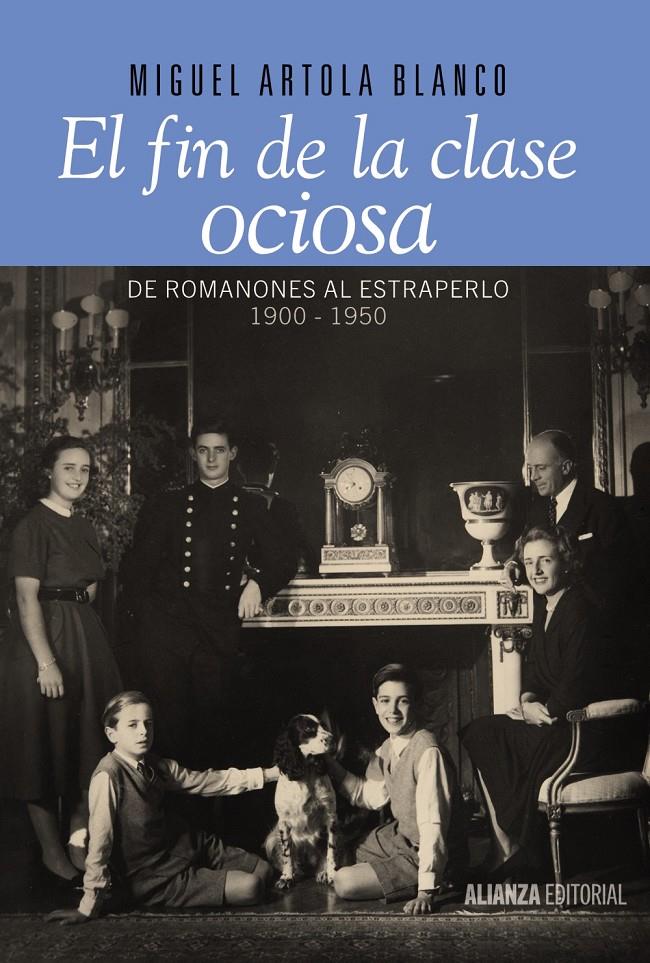 EL FIN DE LA CLASE OCIOSA | 9788420693446 | ARTOLA BLANCO, MIGUEL | Galatea Llibres | Llibreria online de Reus, Tarragona | Comprar llibres en català i castellà online