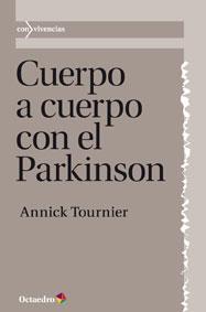 CUERPO A CUERPO CON EL PARKINSON | 9788499212920 | TOURNIER, ANNICK | Galatea Llibres | Llibreria online de Reus, Tarragona | Comprar llibres en català i castellà online