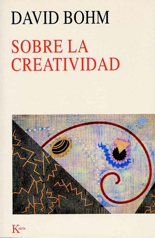 SOBRE LA CREATIVIDAD | 9788472455269 | BOHM, DAVID | Galatea Llibres | Librería online de Reus, Tarragona | Comprar libros en catalán y castellano online