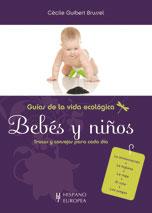 GUIAS DE LA VIDA ECOLOGICA BEBES Y NIÑOS | 9788425519390 | GUIBERT, CECILE | Galatea Llibres | Llibreria online de Reus, Tarragona | Comprar llibres en català i castellà online